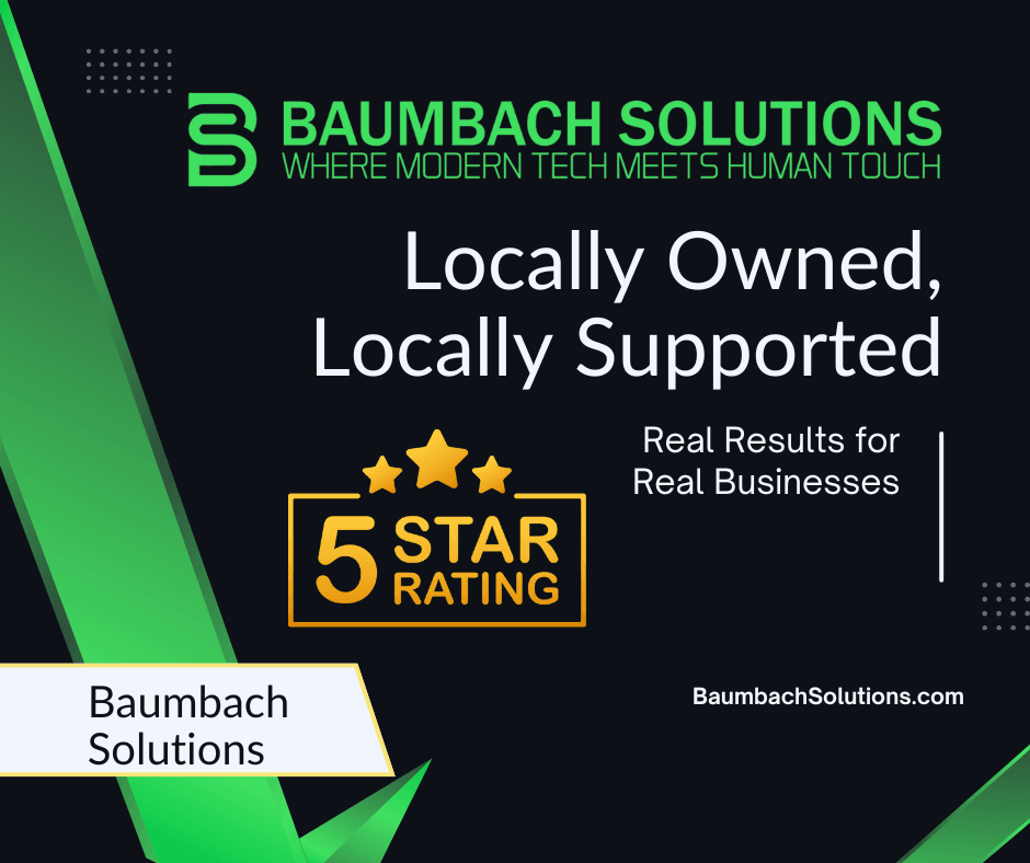 Baumbach Solutions - La Crosse Wisconsin web design logo with slogan 'Where Modern Tech Meets Human Touch' and a 5-star rating badge. Locally Owned, Locally Supported. Website: BaumbachSolutions.com.